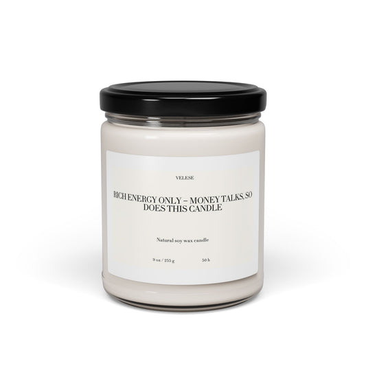 High Energy Only Money Talks So Does This Candle